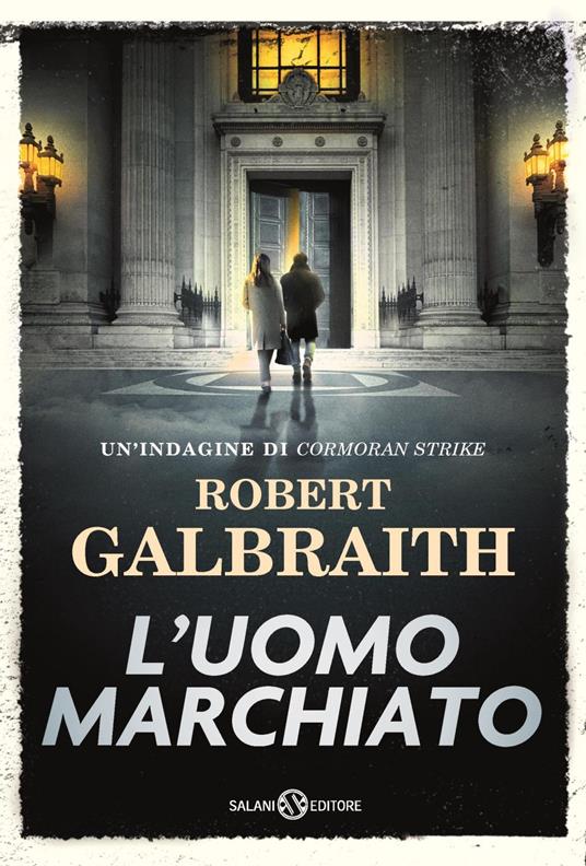 L' uomo marchiato. Un'indagine di Cormoran Strike - Robert Galbraith,Andrea Berardini,Laura Serra - ebook