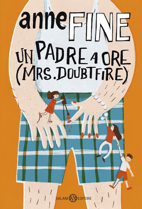 Un padre a ore (Mrs. Doubtfire) - Anne Fine - copertina