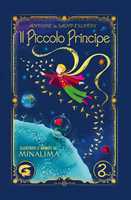 Libro Il Piccolo Principe. Ediz. interattiva MinaLima Antoine de Saint-Exupéry