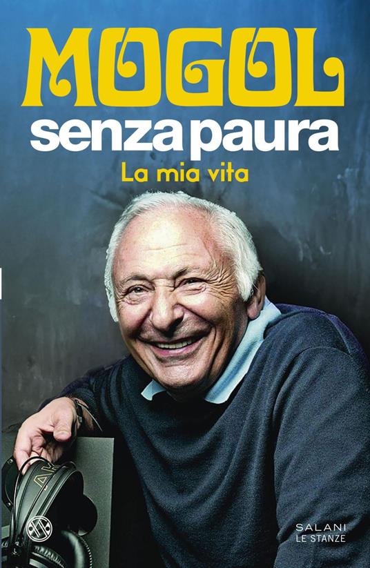 Senza paura. La mia vita - Mogol - ebook