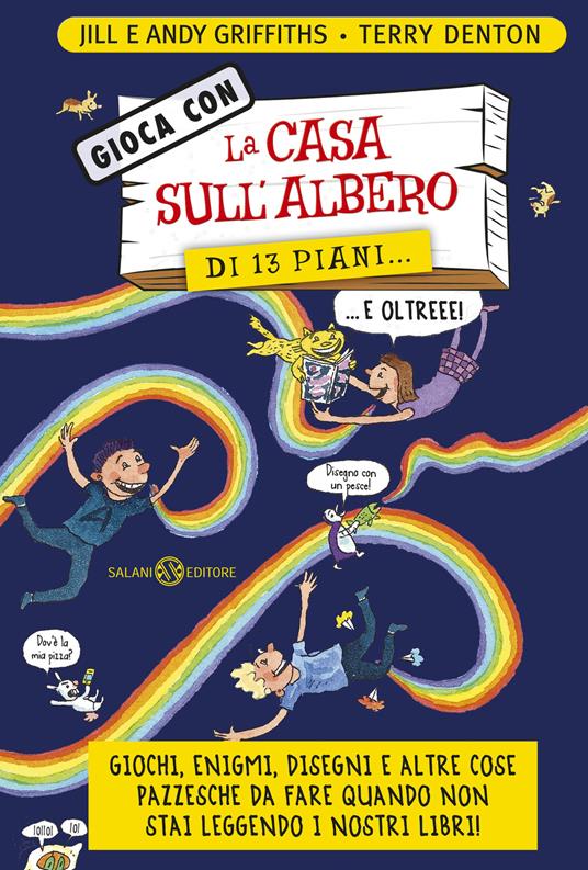 Gioca con la casa sull'albero sull'albero di 13 piani... e oltre! - Jill Griffiths,Andy Griffiths,Terry Denton - copertina