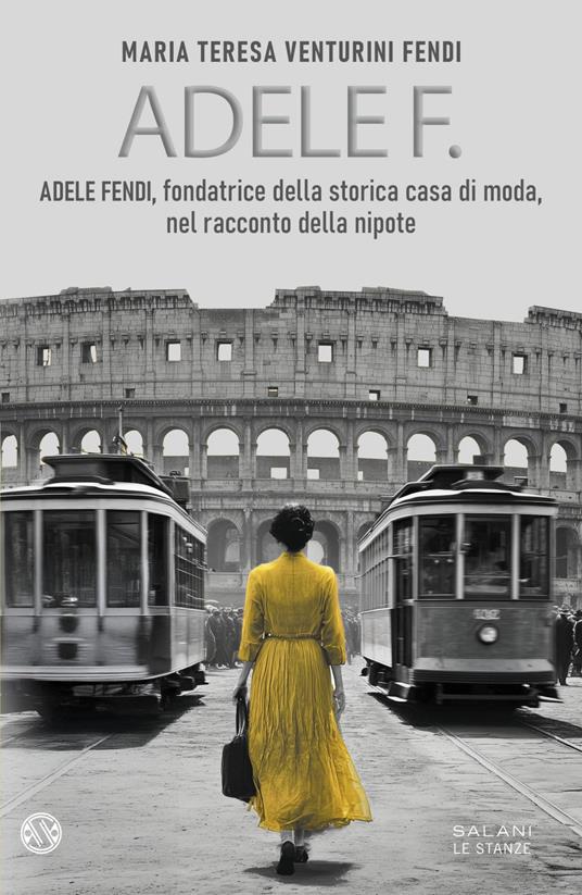 Adele F. - Maria Teresa Venturini Fendi - ebook