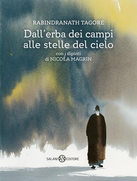Dall'erba dei campi alle stelle del cielo - Rabindranath Tagore,Nicola Magrin - ebook