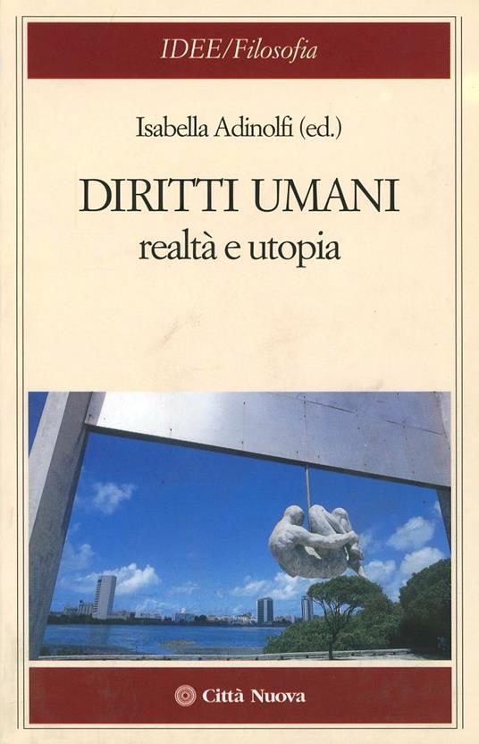 Diritti umani. Realtà e utopia - copertina