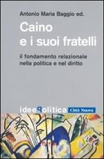 Caino e i suoi fratelli. Il fondamento relazionale nella politica e nel diritto