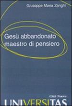 Gesù abbandonato maestro di pensiero