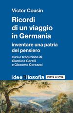 Ricordi di un viaggio in Germania. Inventare una patria del pensiero