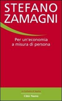 Per un'economia a misura di persona - Stefano Zamagni - copertina