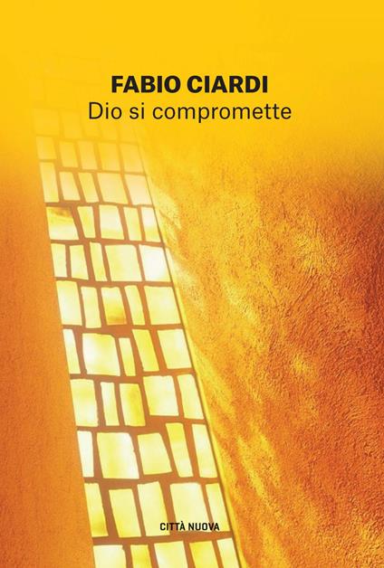 Dio si compromette. Un futuro pieno di speranza - Fabio Ciardi - ebook