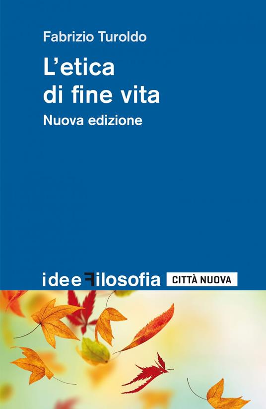 L' etica di fine vita. Nuova ediz. - Fabrizio Turoldo - ebook