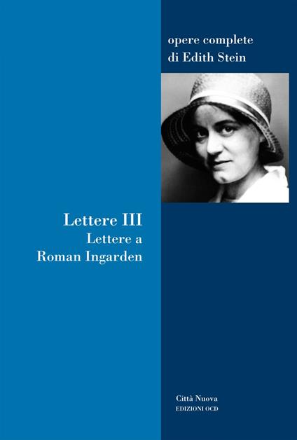 Lettere. Vol. 3 - Edith Stein,Angela Ales Bello,Marco Paolinelli - ebook