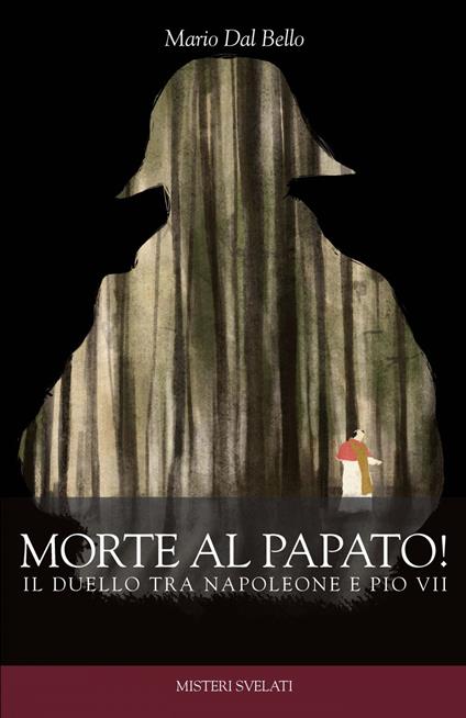 Morte al papato! Il duello tra Napoleone e Pio VII - Mario Dal Bello - ebook