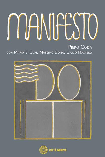 Manifesto. Per una ri-forma del pensare - Piero Coda,Maria Benedetta Curi,Massimo Donà - copertina