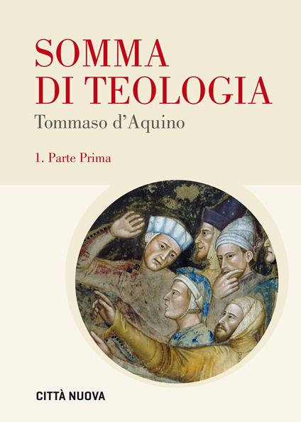 Somma di teologia. Testo latino a fronte. Vol. 1: Parte prima - d'Aquino (san) Tommaso - copertina