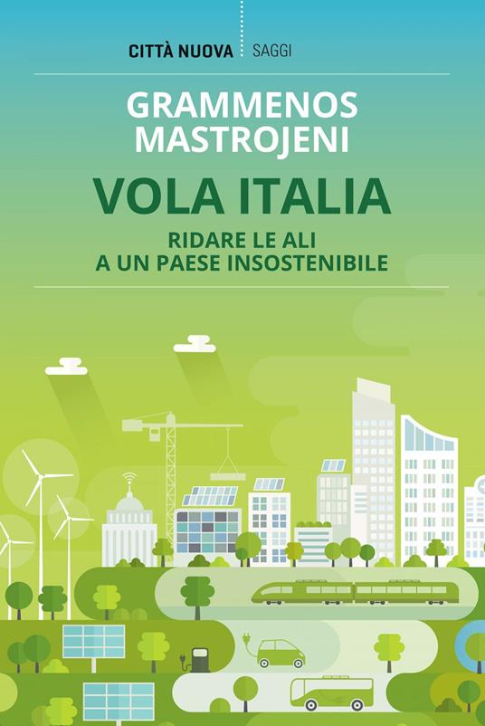 Vola Italia. Ridare le ali a un paese insostenibile - Grammenos Mastrojeni - ebook