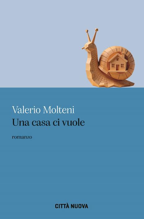Una casa ci vuole - Valerio Molteni - copertina
