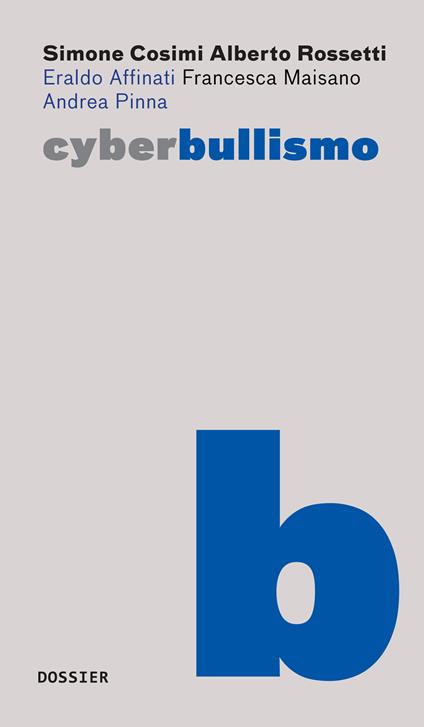 Cyberbullismo - Simone Cosimi,Alberto Rossetti,Eraldo Affinati - copertina