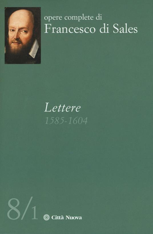 Lettere (1585-1604). Vol. 8\1 - Francesco di Sales (san) - copertina