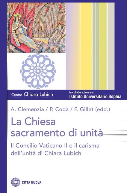 La Chiesa sacramento dell'unità. Il Concilio Vaticano II e il carisma dell'unità di Chiara Lubich - copertina