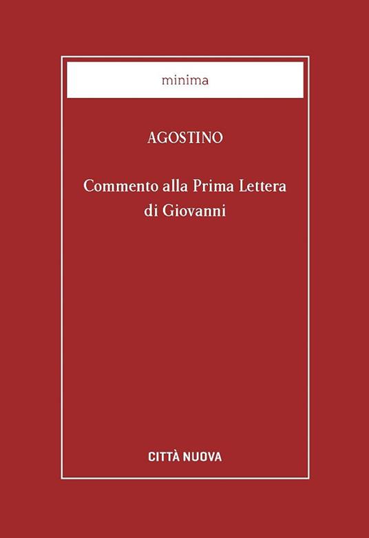 Commento alla 1ª Lettera di Giovanni - Agostino (sant') - copertina