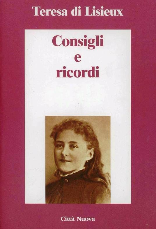 Consigli e ricordi - Teresa di Lisieux (santa) - copertina