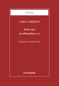 Padre mio mi abbandono a te