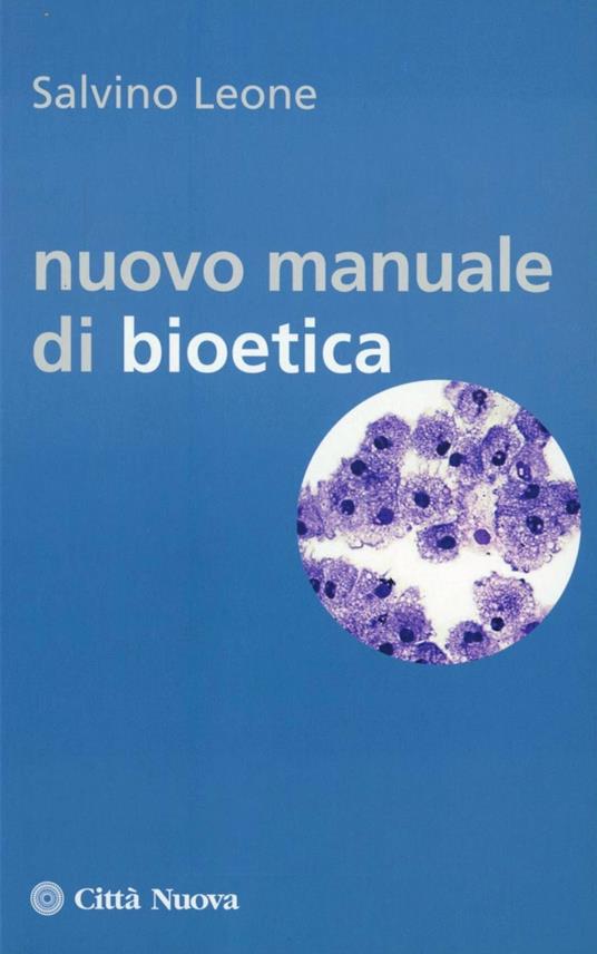 Nuovo manuale di bioetica - Salvino Leone - copertina