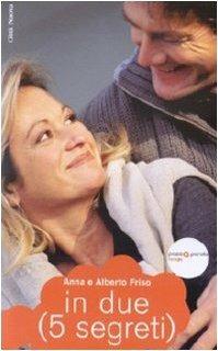 In due (5 segreti) - Alberto Friso,Anna Friso - ebook