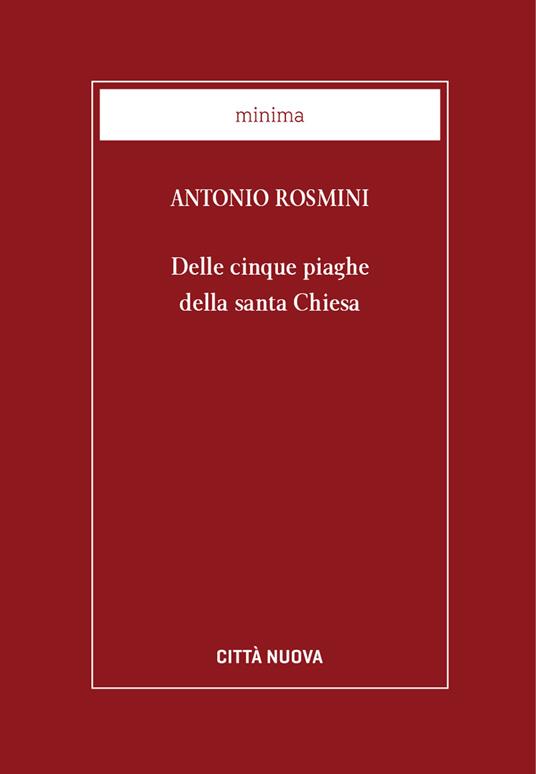 Delle cinque piaghe della Santa Chiesa - Antonio Rosmini,A. Valle - ebook