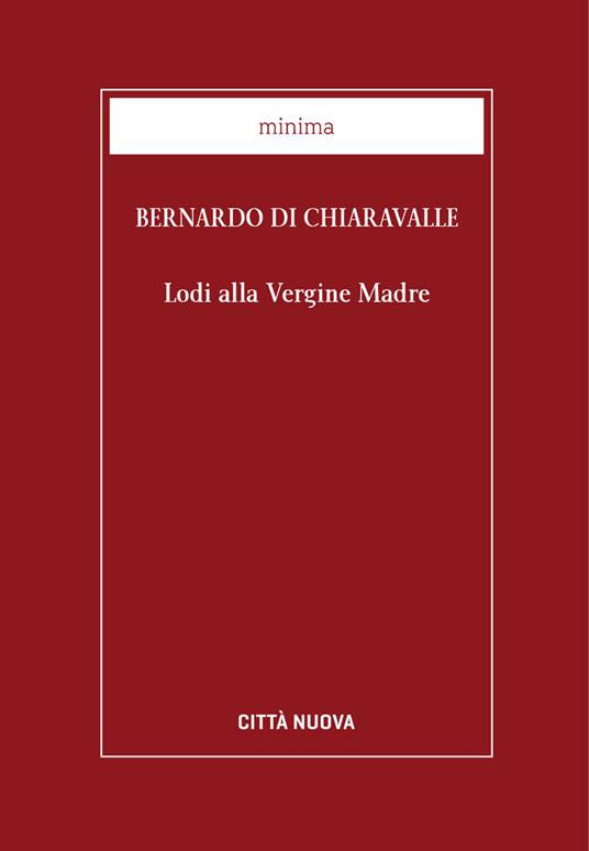 Lodi alla Vergine madre - Bernardo di Chiaravalle (san) - ebook