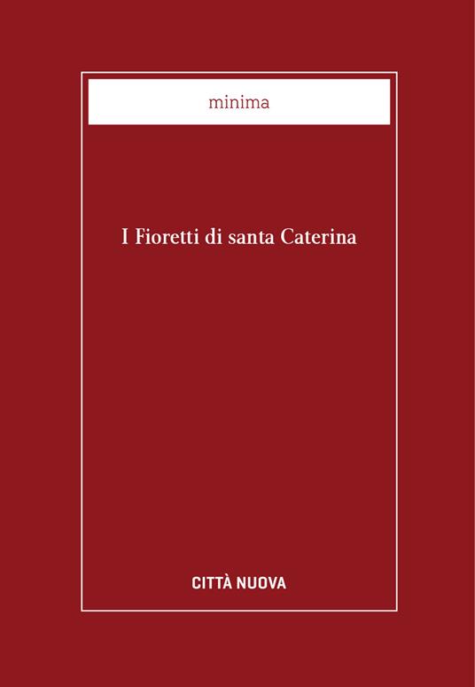 i fioretti di santa Caterina - Angelo Belloni - ebook