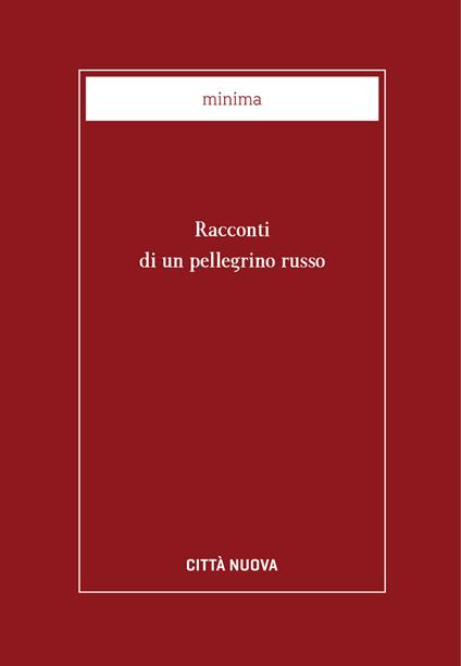 Racconti di un pellegrino russo - Aleksej Pentkovskij,A. Ferrari - ebook