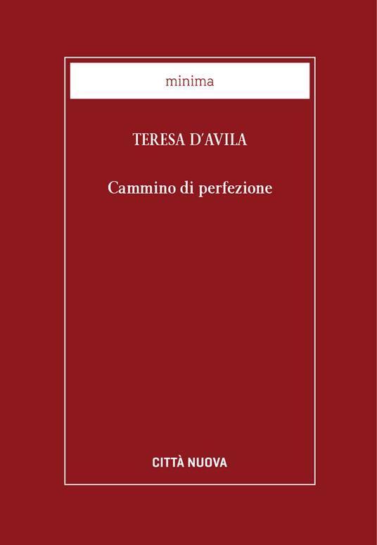 Cammino di perfezione. Codice di El Escorial - Teresa d'Avila (santa),L. Mauro,E. Martinelli - ebook