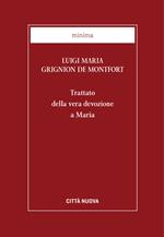 Trattato della vera devozione a Maria
