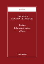 Trattato della vera devozione a Maria