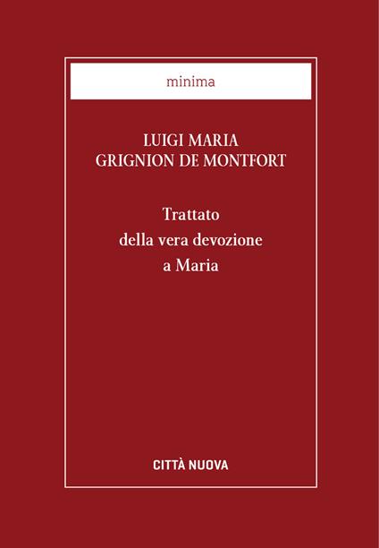 Trattato della vera devozione a Maria - Louis-Marie Grignion de Montfort,B. Cortinovis - ebook