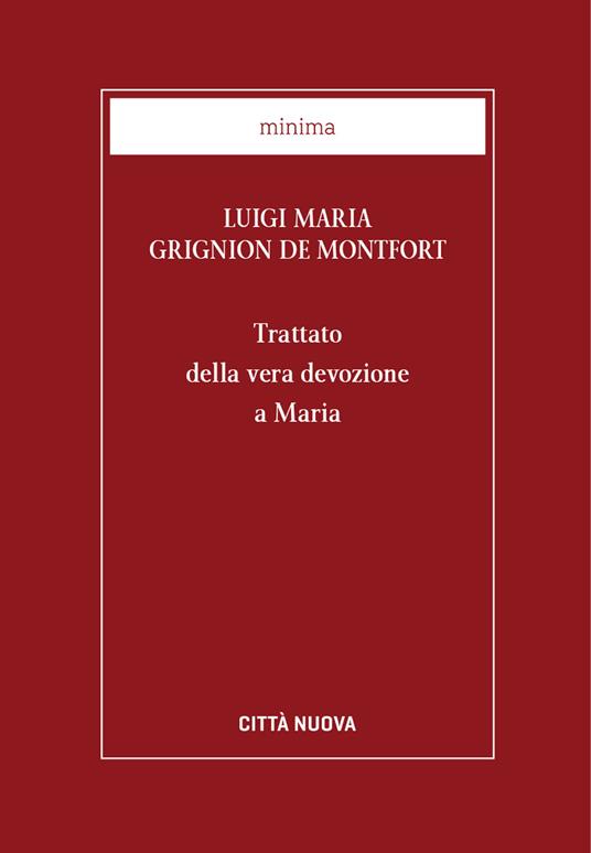 Trattato della vera devozione a Maria - Louis-Marie Grignion de Montfort,B. Cortinovis - ebook