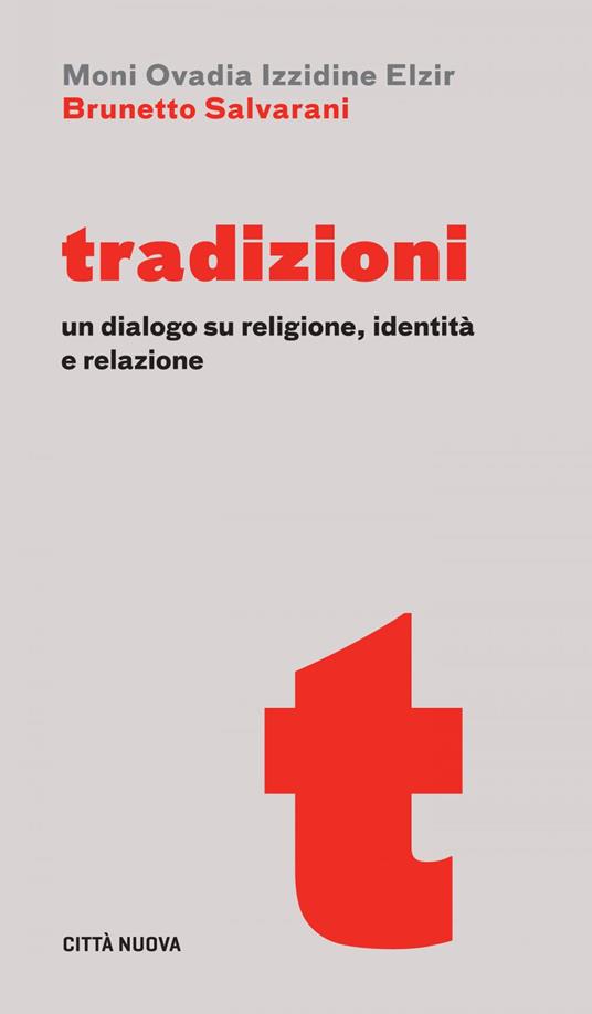Tradizioni. Un dialogo su religione, identità e relazione - Izzidine Elzir,Moni Ovadia,Brunetto Salvarani - ebook