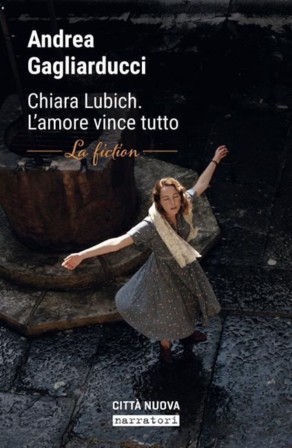 Chiara Lubich. L'amore vince tutto. La fiction - Andrea Gagliarducci - ebook