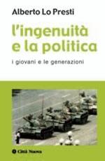 L'ingenuità e la politica. I giovani e le generazioni