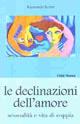 Le declinazioni dell'amore. Sessualità e vita di coppia