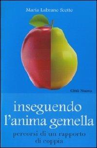 Inseguendo l'anima gemella - Maria Scotto Lubrano - copertina