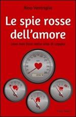 Le spie rosse dell'amore. Cosa non fare nella vita di coppia