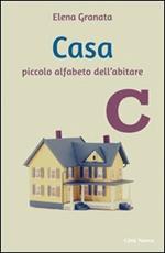 Casa. Piccolo alfabeto dell'abitare