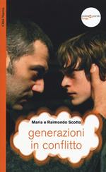 Generazioni in conflitto. La dimensione creativa dello scontro tra genitori e figli