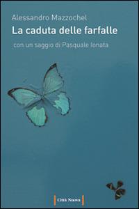 La caduta delle farfalle - Alessandro Mazzochel - copertina