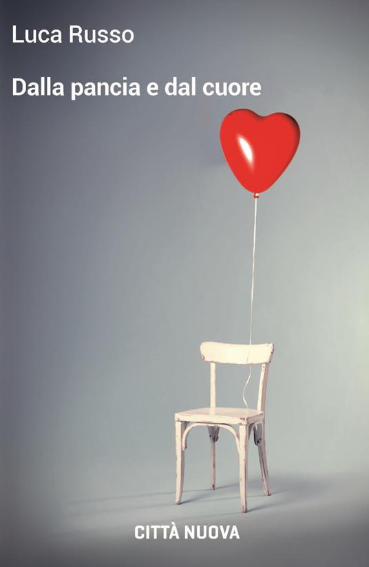 Dalla pancia e dal cuore - Luca Russo - copertina