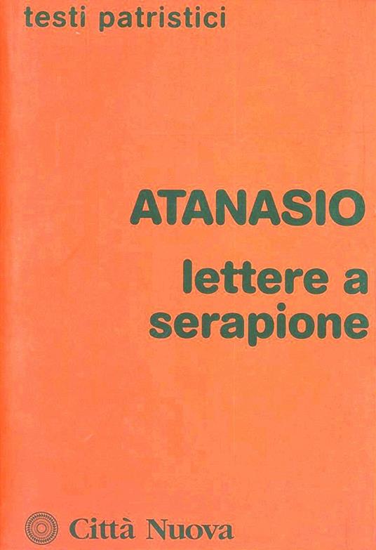 Lettere a Serapione. Lo spirito santo - Atanasio (sant') - copertina