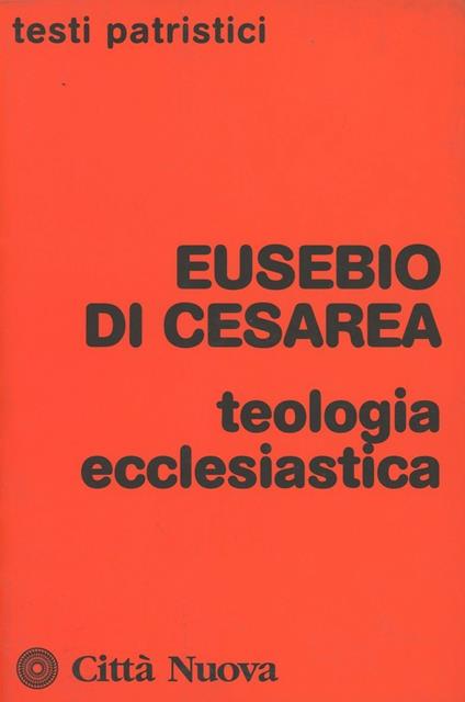 Teologia ecclesiastica - Eusebio di Cesarea - copertina
