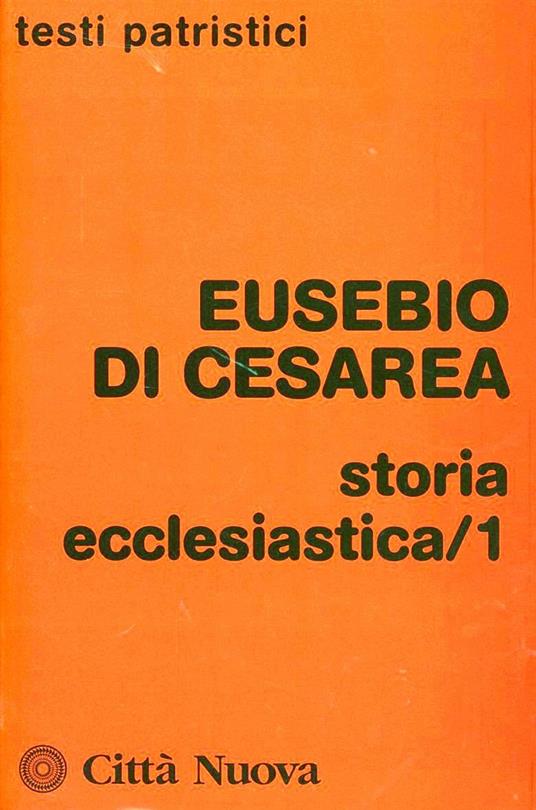 Storia ecclesiastica. Vol. 1 - Eusebio di Cesarea - copertina